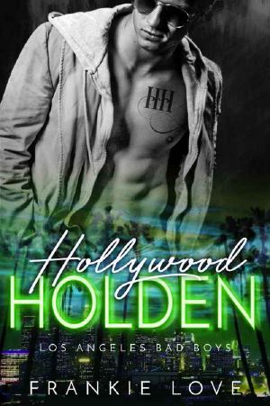 [Los Angeles Bad Boys 02] • Hollywood Holden